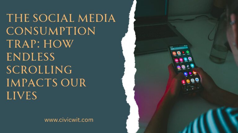 The Social Media Consumption Trap: How Endless Scrolling Impacts Our Lives